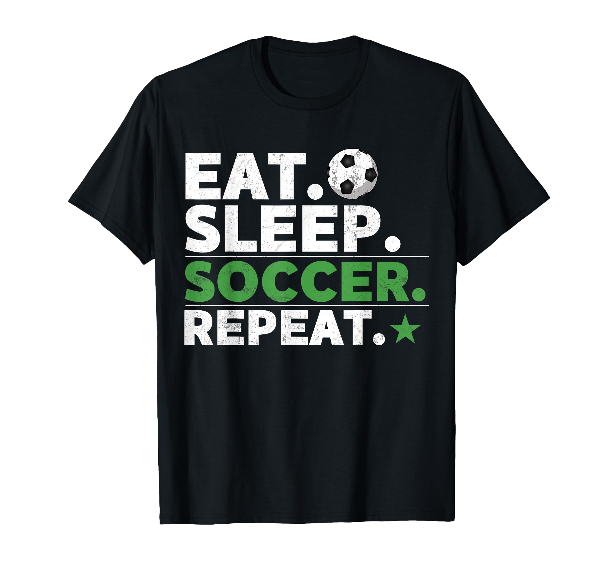 Eat Sleep Soccer Repeat Funny Soccer T-Shirt - Streetwear Style Unisex