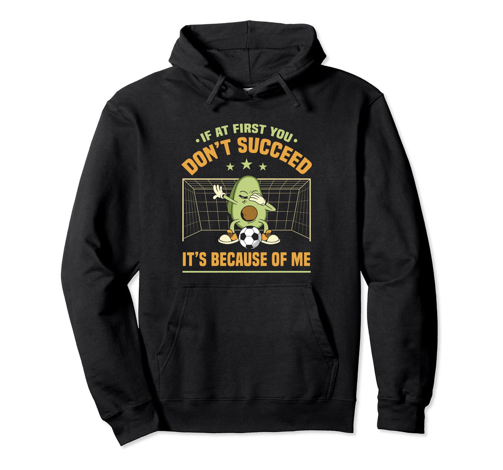 Soccer Player Soccer Goalie If First Hoodie - Streetwear Style for Adults