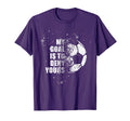 My Goal Is To Deny Yours Soccer T-Shirt - Aesthetic Graphic for Adults