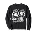 Thats My Granddaughter Out There Soccer Sweatshirt - Unique Graphic Unisex