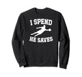 He Saves Soccer Goalkeeper Mom Soccer Sweatshirt - Streetwear Style Unisex