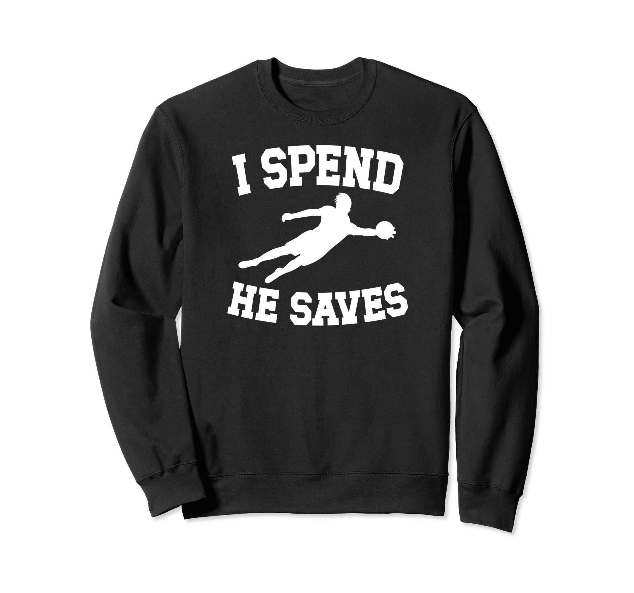 He Saves Soccer Goalkeeper Mom Soccer Sweatshirt - Streetwear Style Unisex