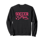 Soccer Mom Soccer Player Soccer Sweatshirt - Aesthetic Graphic for Adults
