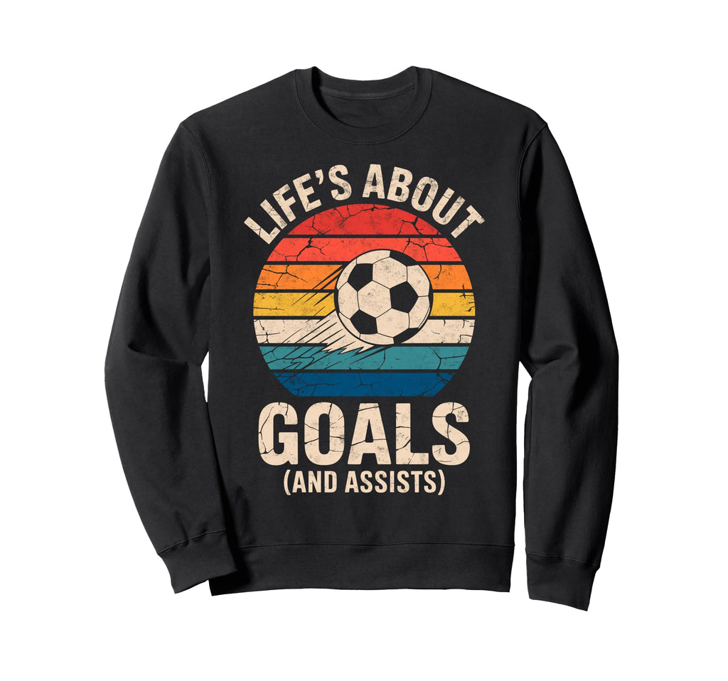 Lifes About Goals And Assists Sweatshirt - Custom Art Print Men Women