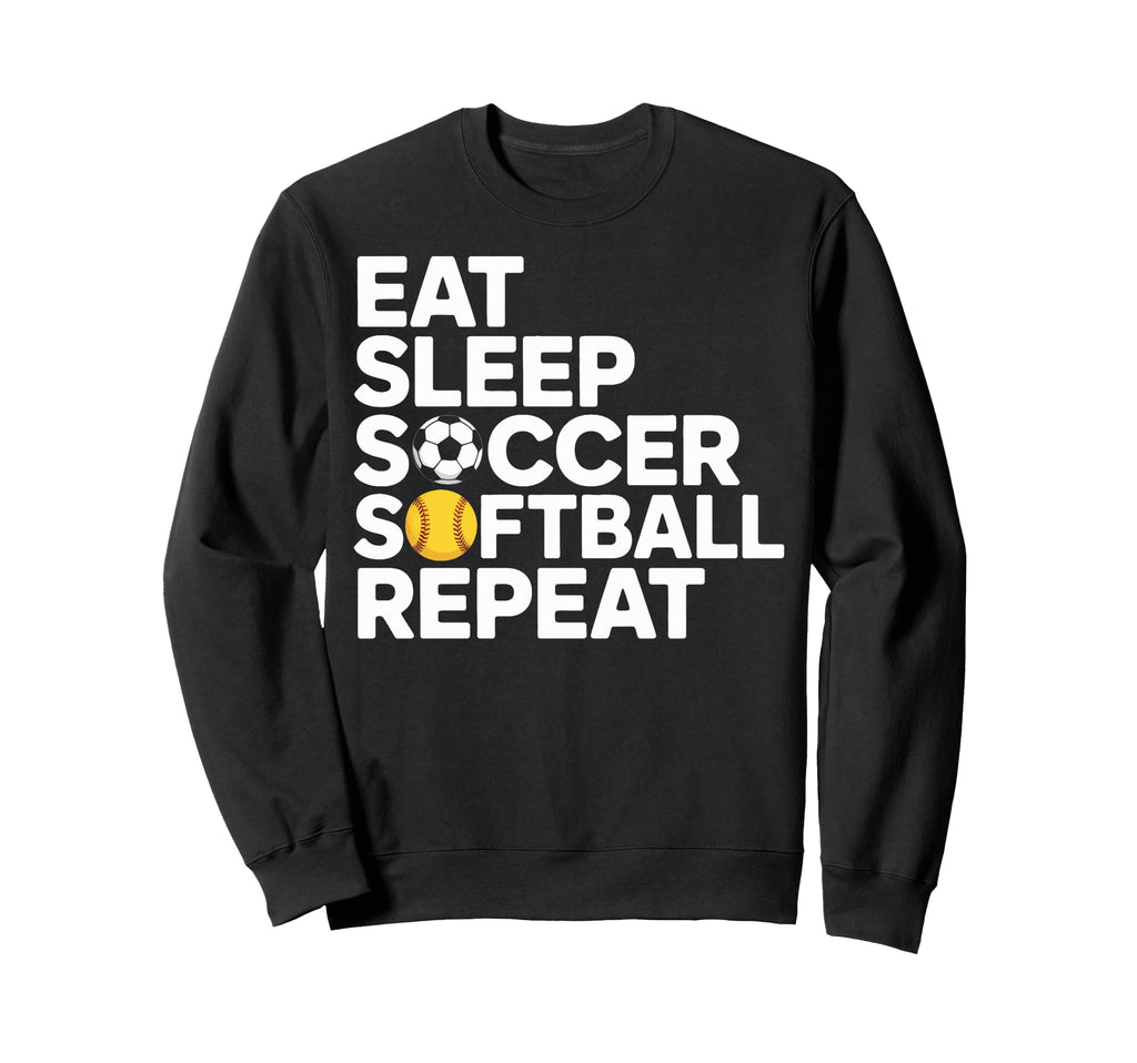 Eat Sleep Soccer Softball Repeat Sweatshirt - Aesthetic Graphic for Adults