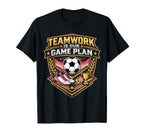 Teamwork Is Our Game Plan Team Soccer T-Shirt - Graphic Print Unisex
