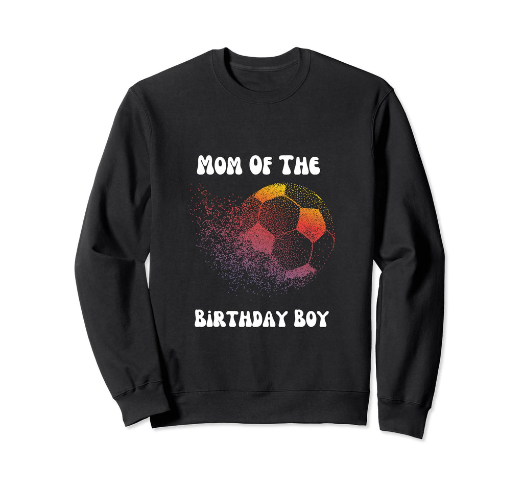 Soccer Birthday Birthday Mom Soccer Sweatshirt - Aesthetic Graphic Unisex