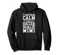 Im Soccer Goalie Mimi Soccer Keeper Hoodie - Aesthetic Graphic Men Women