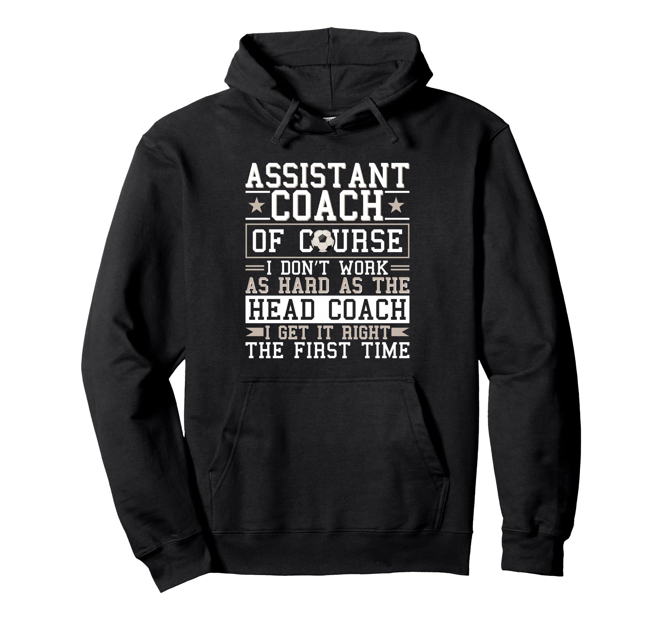 Soccer Assistant Coach Gets It Right First Hoodie - Unique Graphic Unisex