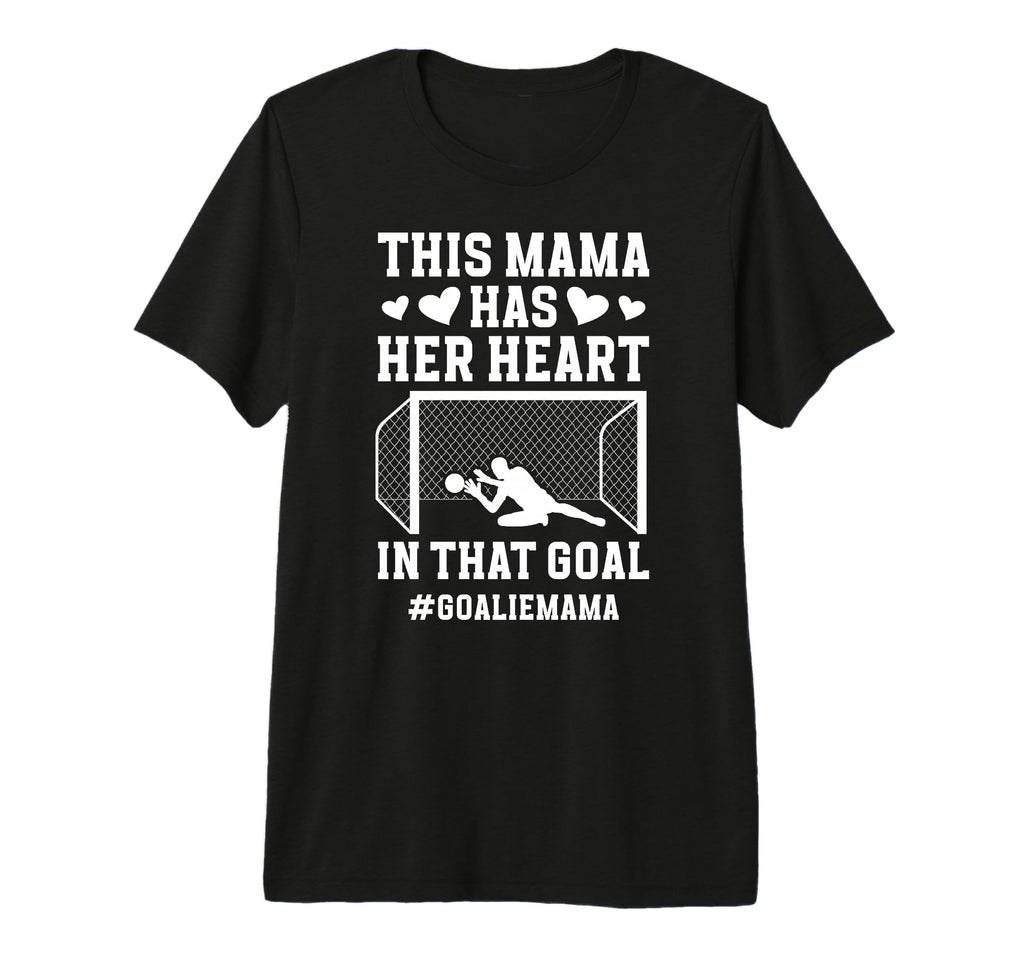 Proud Soccer Goalie Mama Soccer T-Shirt - Casual Everyday Wear for Adults