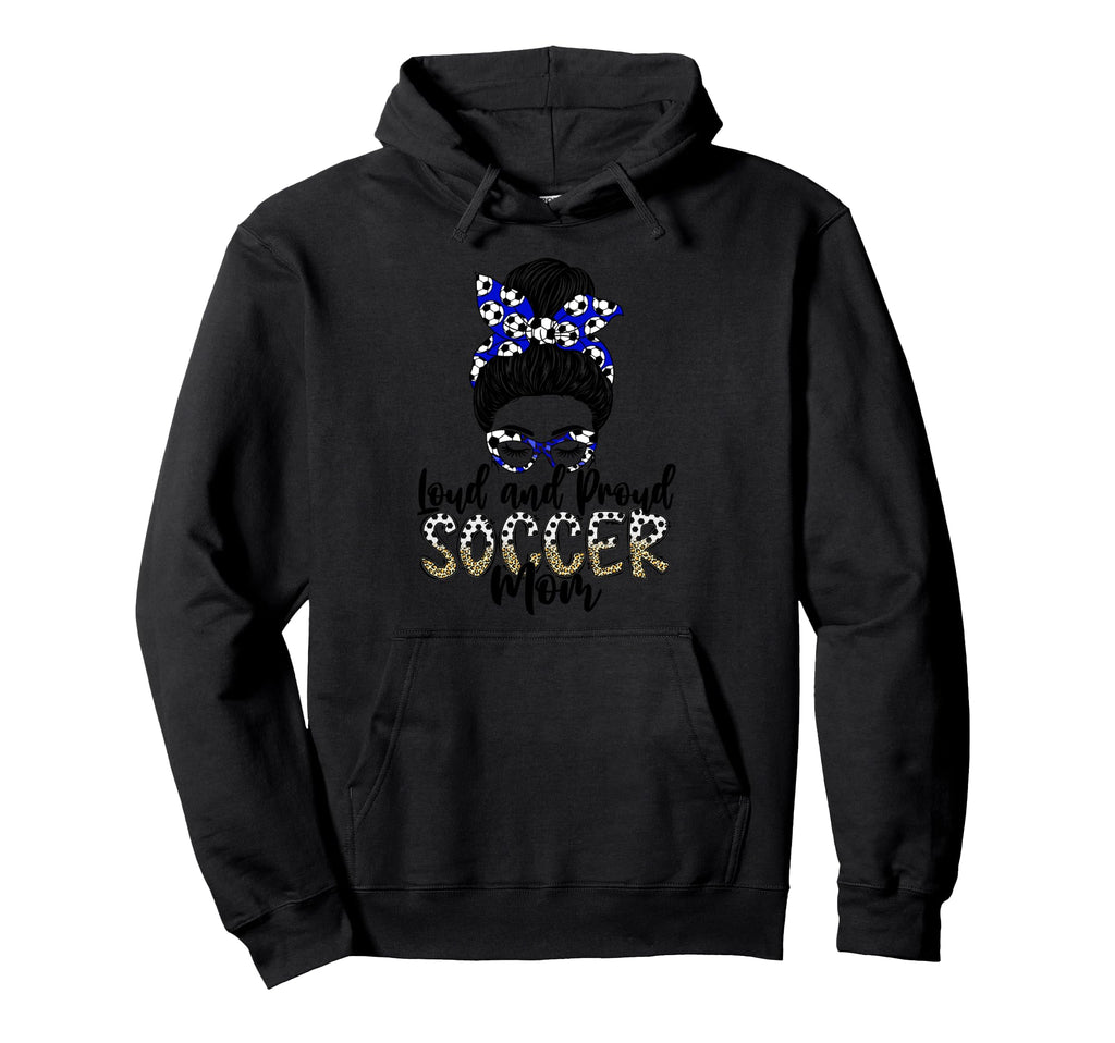 Loud And Proud Soccer Mom Mother T-Shirt - Novelty Apparel Men Women