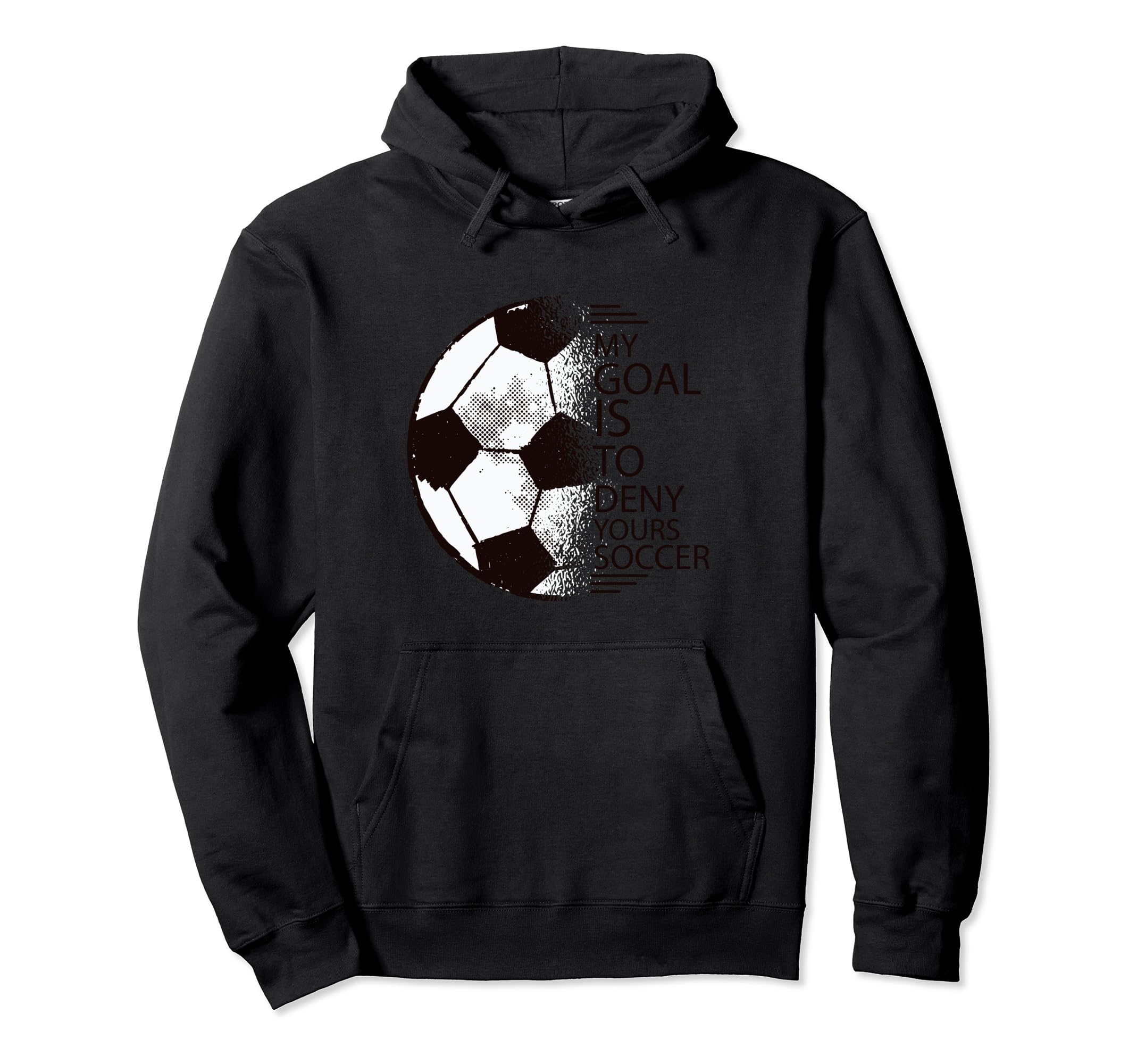My Goal Is To Deny Yours Soccer Goalie Hoodie - Custom Art Print Unisex