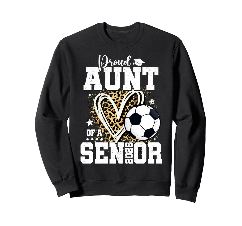 Proud Aunt 2026 Senior Soccer Sweatshirt - Fun Novelty Design Unisex