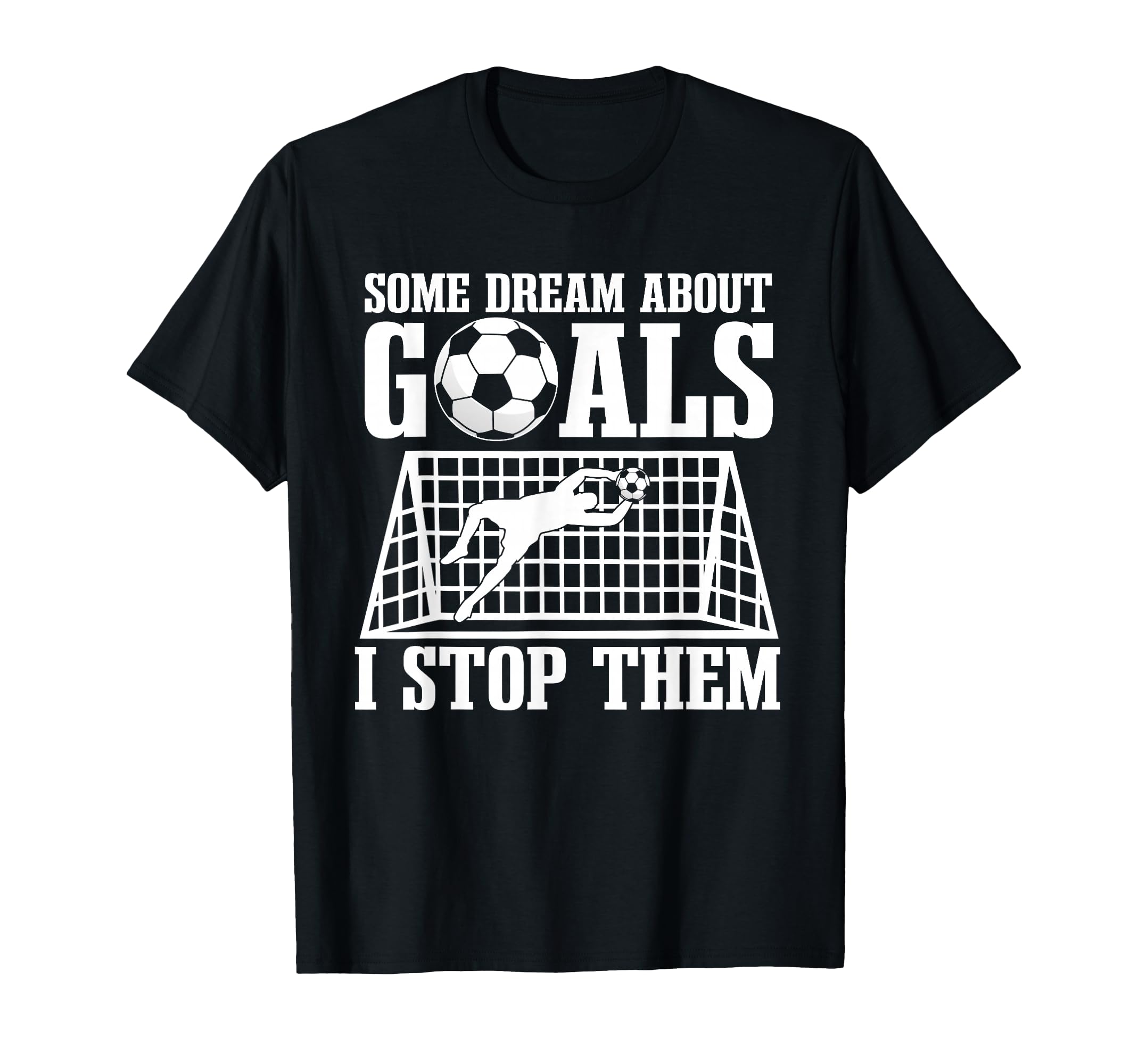 Goalie Soccer Player Goalkeeper Team T-Shirt - Unique Graphic Unisex