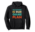 Teamwork Is Our Game Plan Hoodie - Custom Art Print for Adults