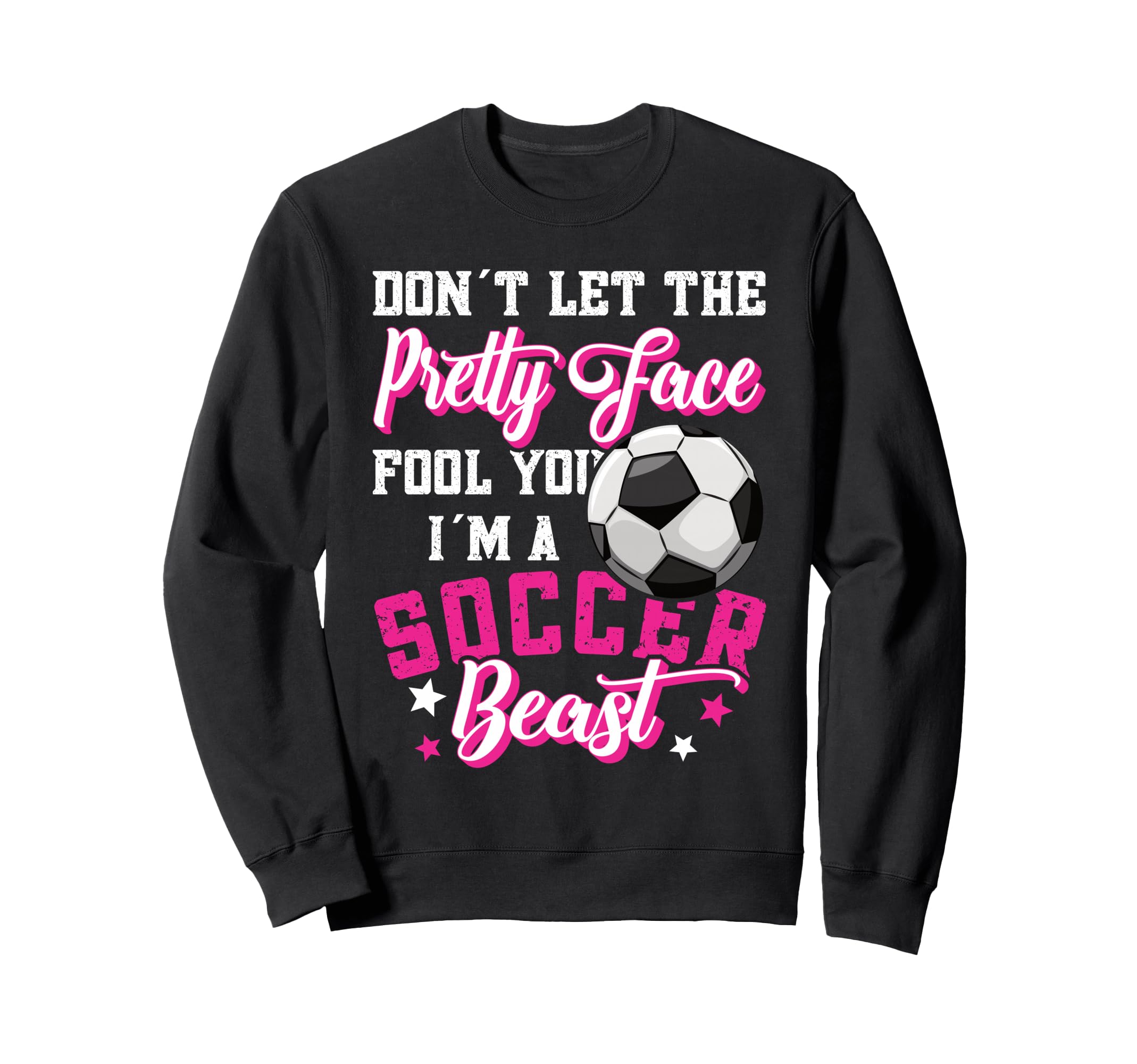 Dont Let Pretty Face Fool You Sweatshirt - Custom Art Print for Adults