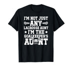 Im Lacrosse Goalkeeper Aunt Lacrosse T-Shirt - Custom Art Print for Adults