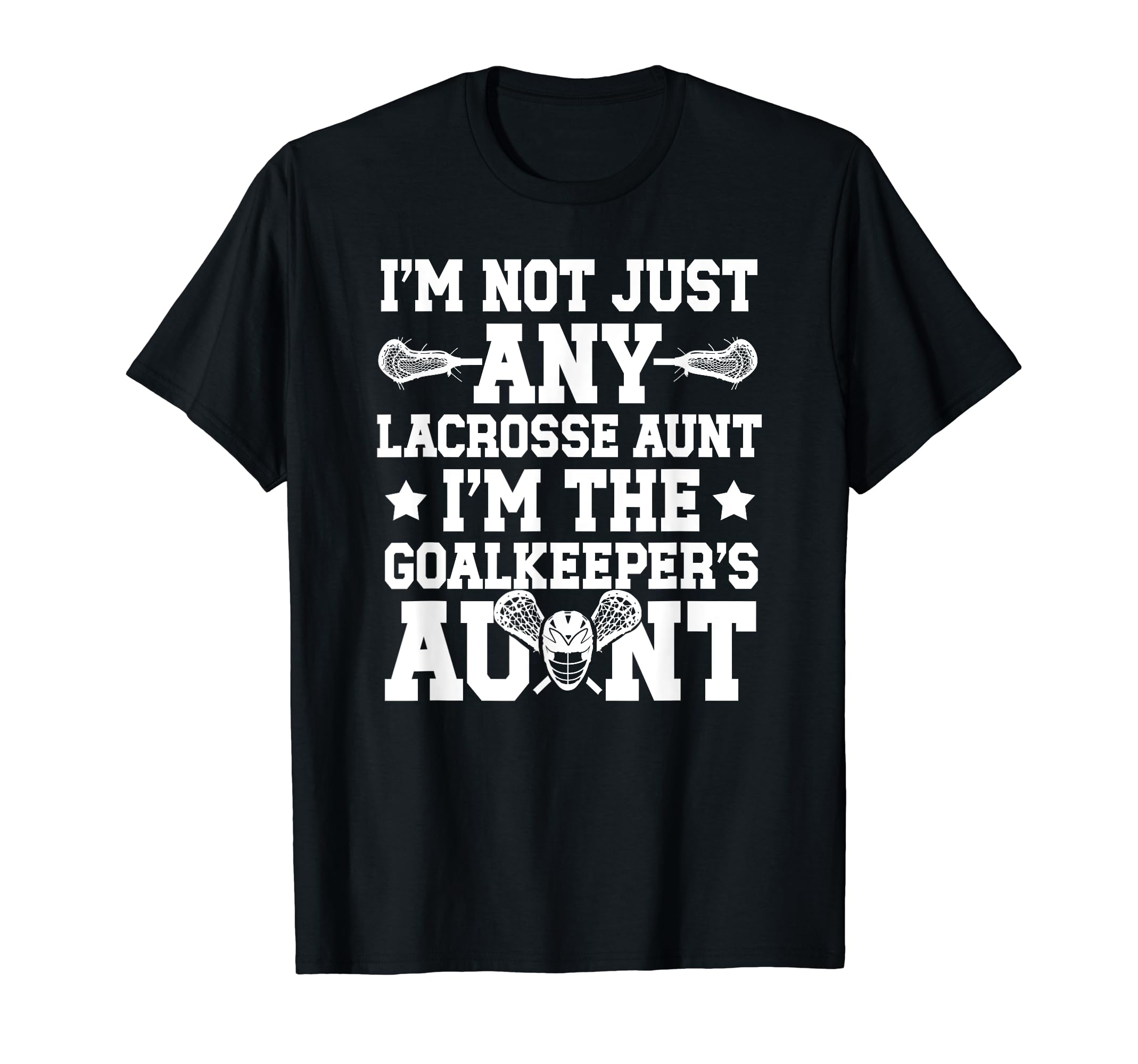 Im Lacrosse Goalkeeper Aunt Lacrosse T-Shirt - Custom Art Print for Adults