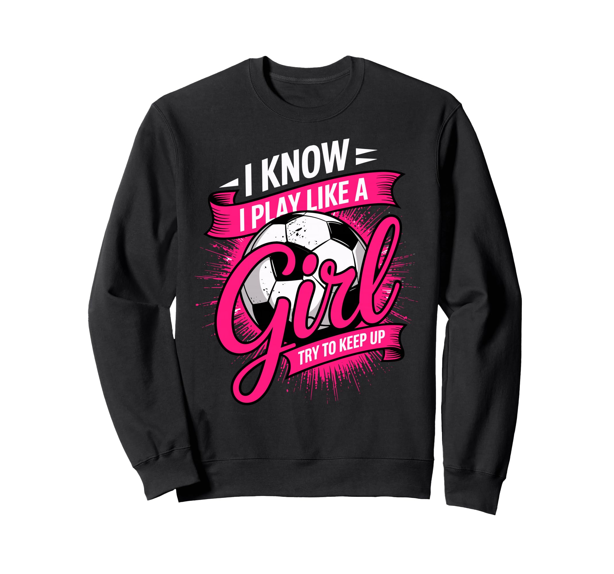 I Know I Play Like Try To Sweatshirt - Casual Everyday Wear for Adults