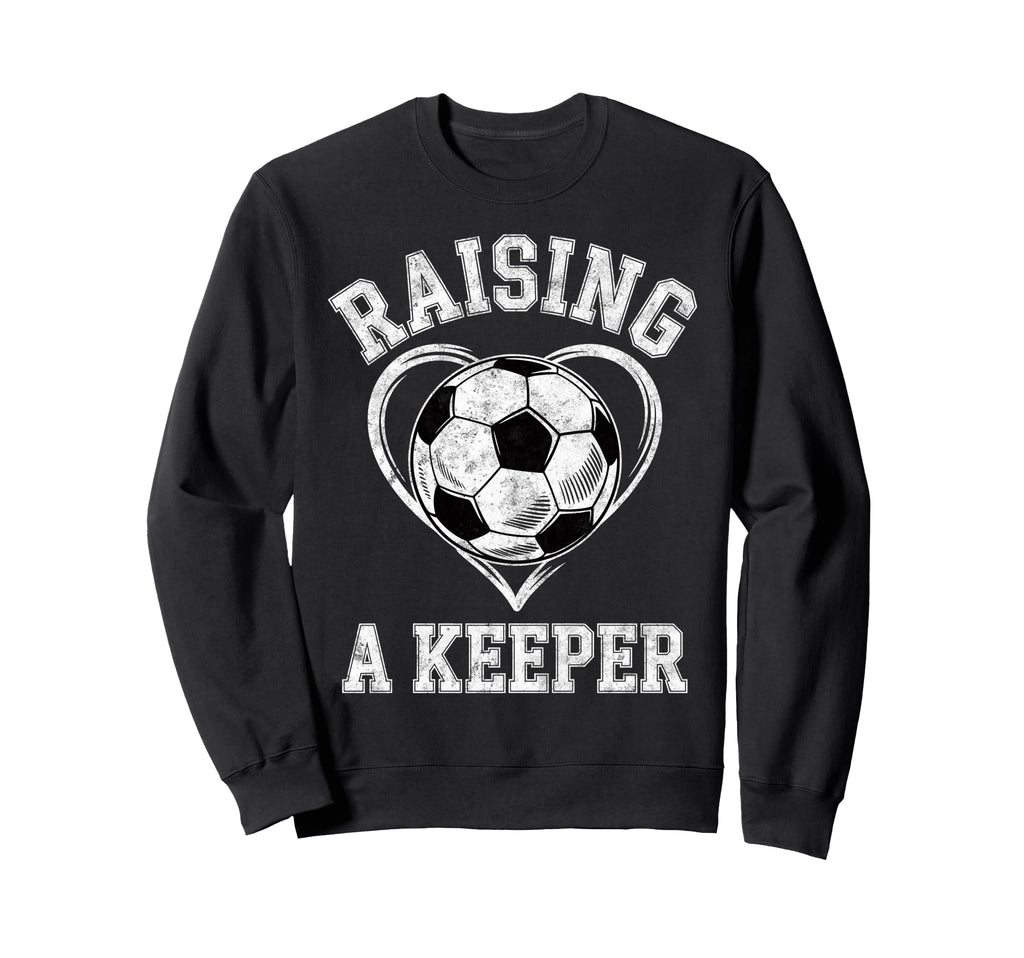 Raising Keeper Soccer Mom Im Sweatshirt - Minimalist Print Unisex