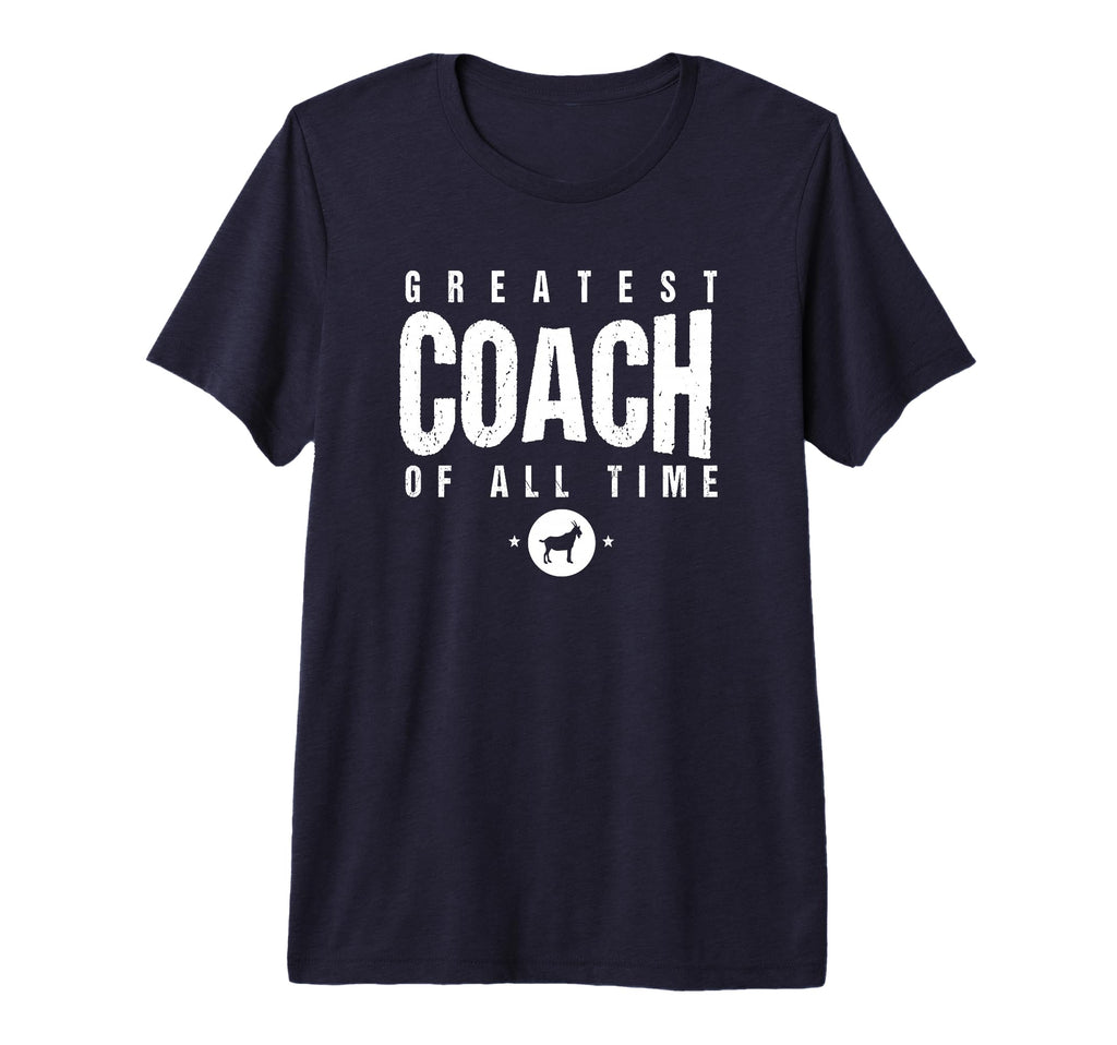 Greatest Coach All Time Coach T-Shirt - Casual Everyday Wear for Adults