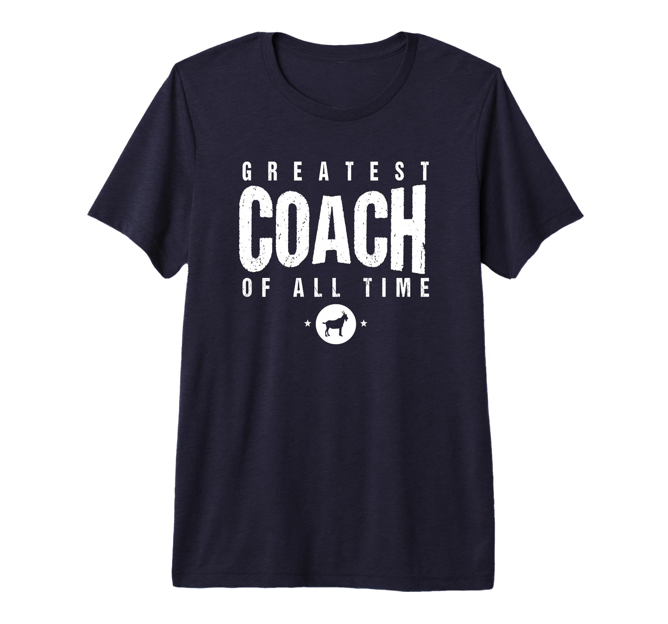 Greatest Coach All Time Coach T-Shirt - Casual Everyday Wear for Adults