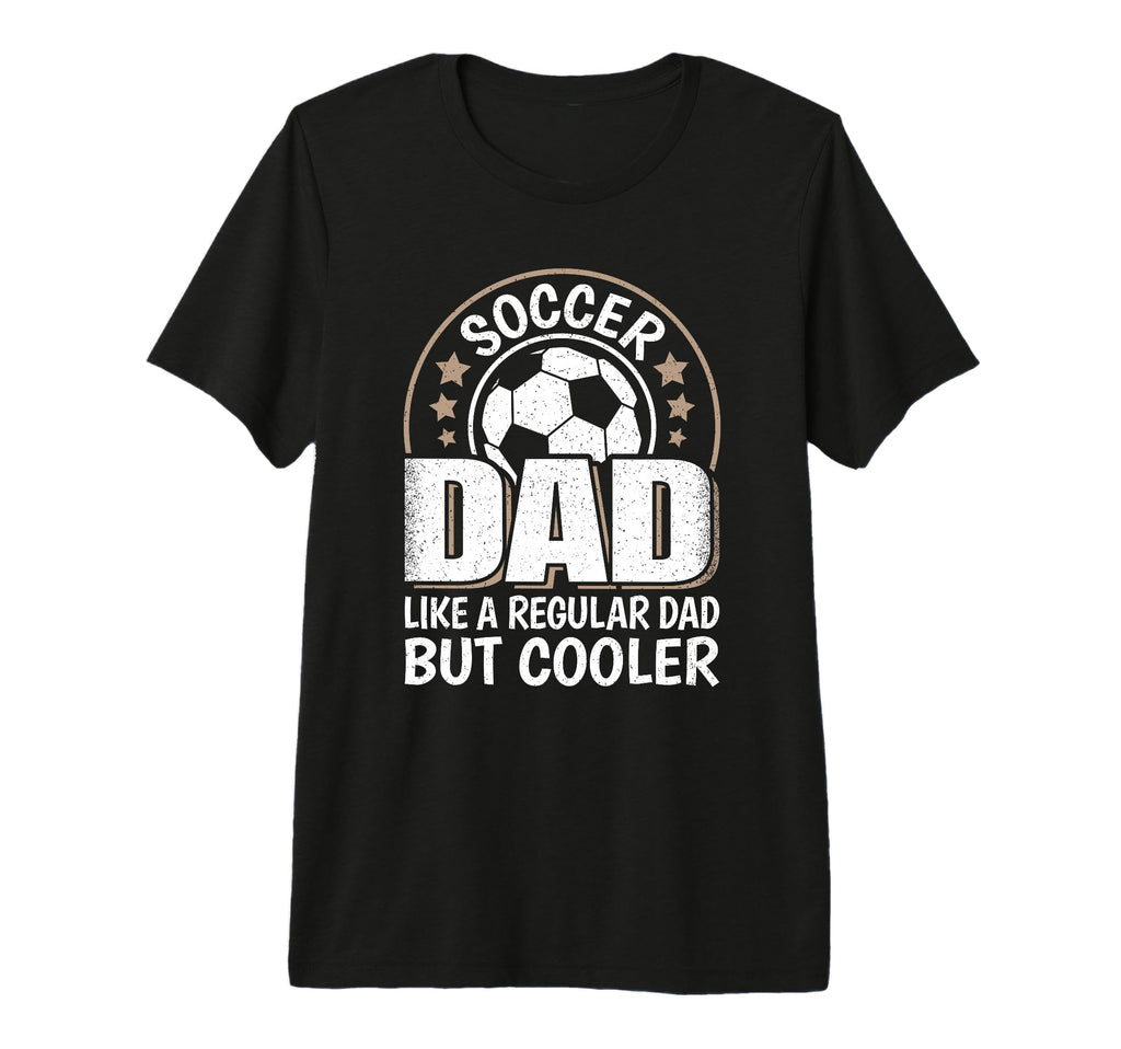 Mens Soccer Dad Like Regular Dad But T-Shirt - Custom Art Print Men Women
