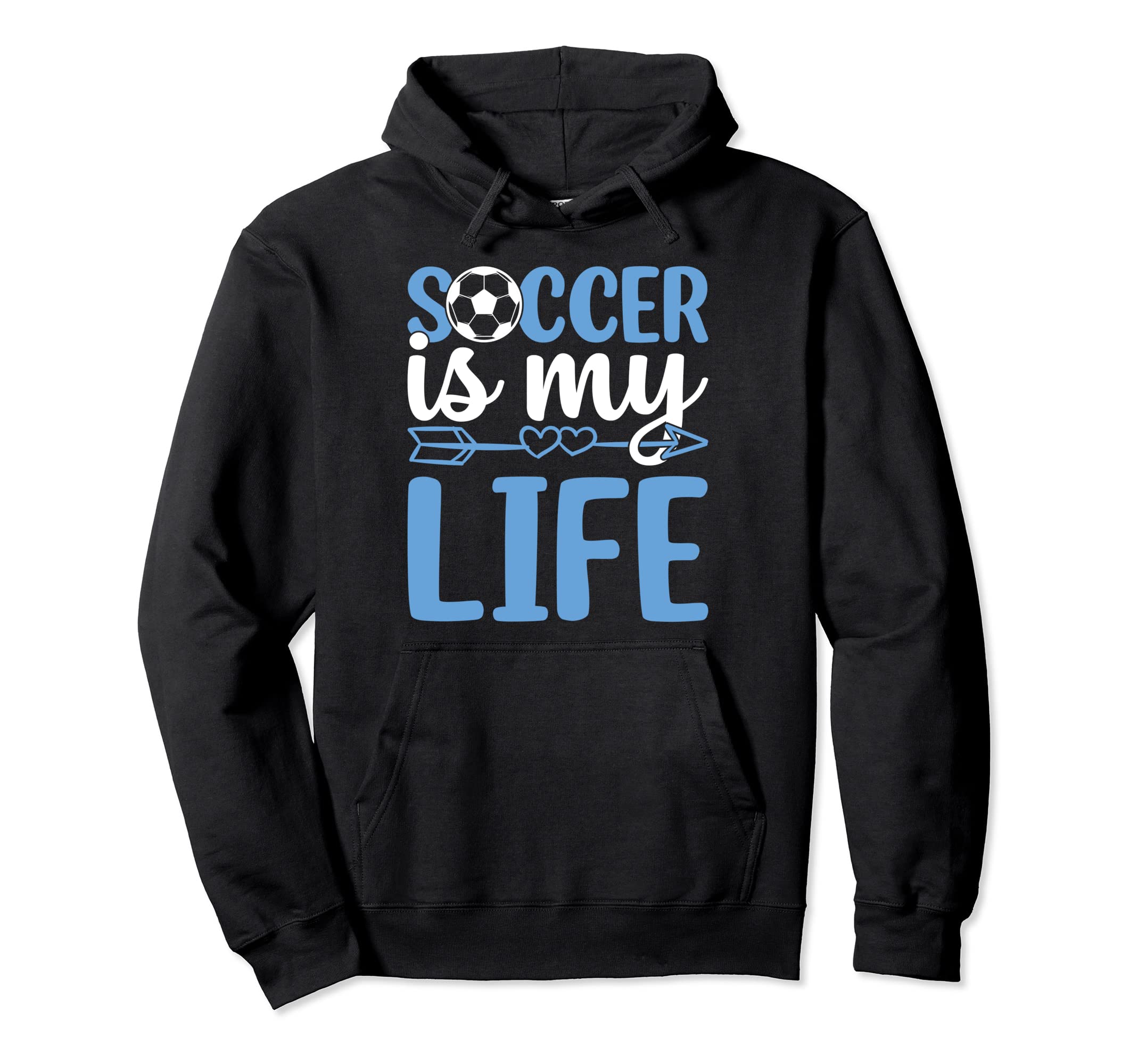 Soccer Is My Life Soccer Game Soccer Hoodie - Streetwear Style for Adults