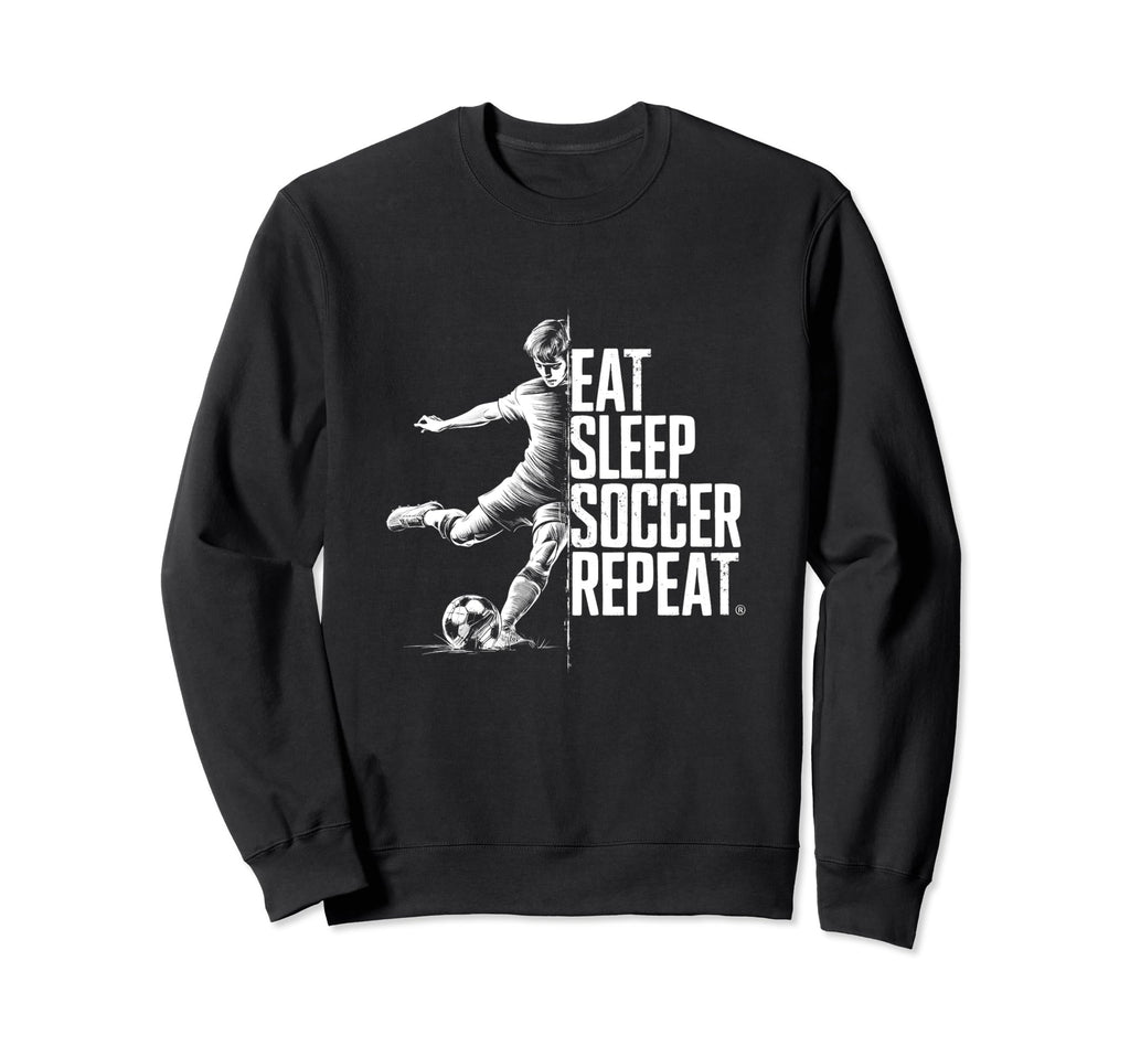 Eat Sleep Soccer Repeat Sweatshirt - Unique Graphic Men Women