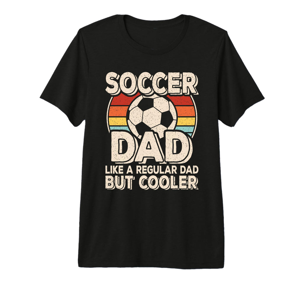Mens Soccer Dad Like Regular Dad But T-Shirt - Unique Graphic Men Women