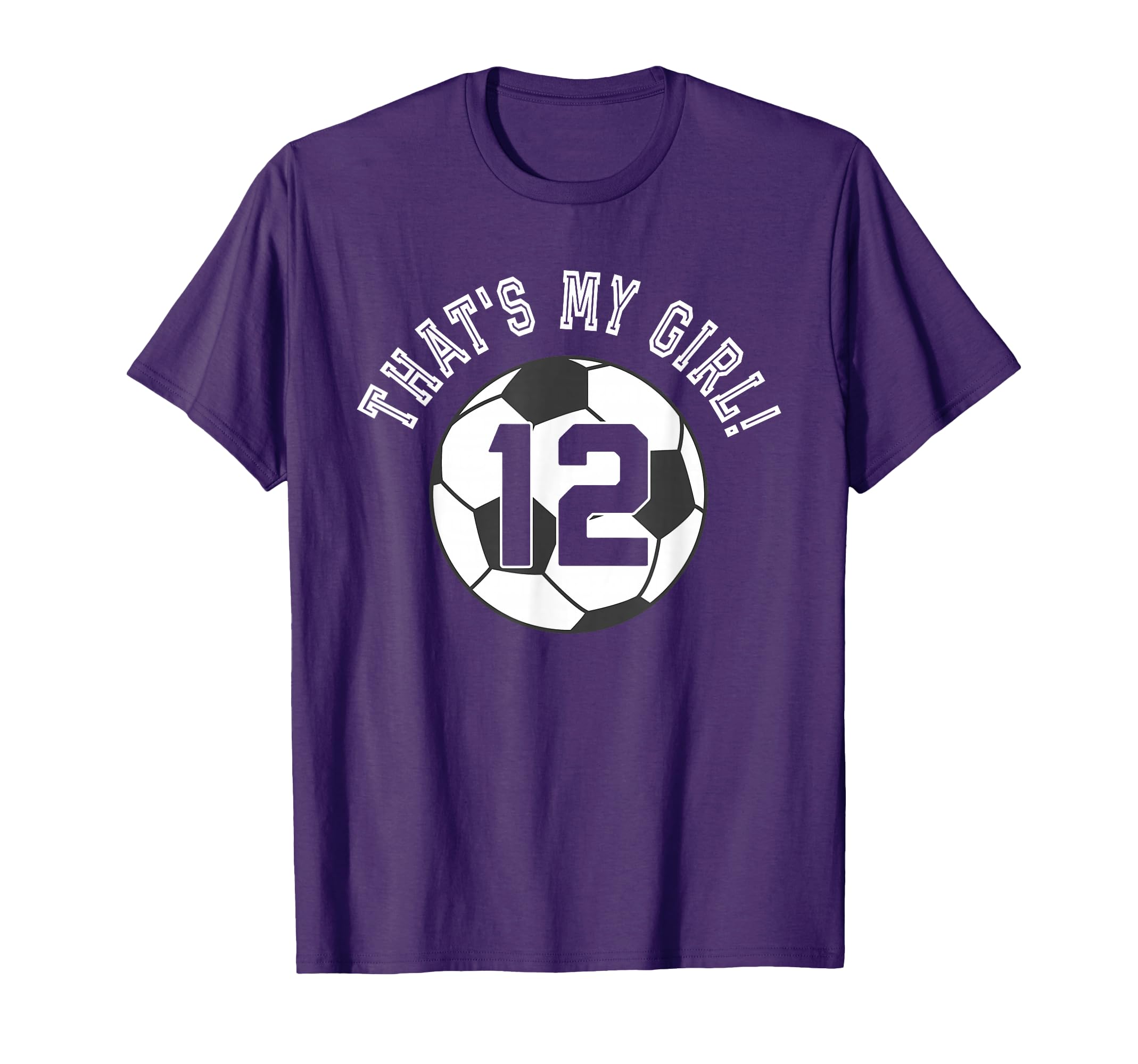 Thats My 12 Soccer Ball Player Coach Mom Or T-Shirt - Graphic Print Unisex