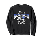 Mom Soccer Lover Soccer Mom Gift Sweatshirt - Fun Novelty Design Unisex