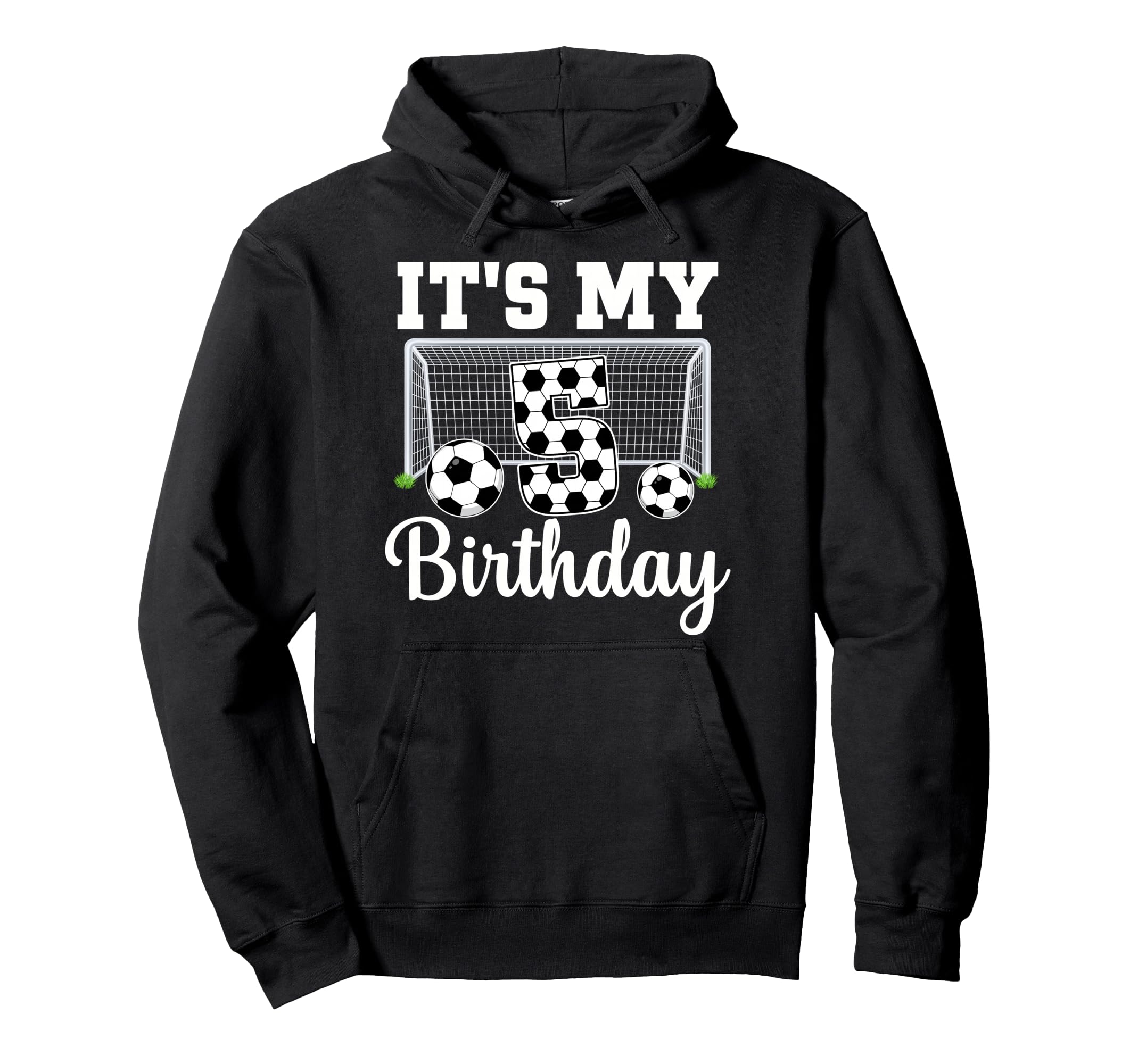 Its My 5Th Birthday Soccer 5 Year Old Hoodie - Graphic Print for Adults