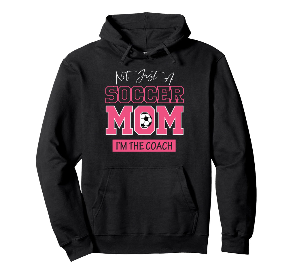 Funny Not Just Soccer Mom Im Hoodie - Casual Everyday Wear for Adults