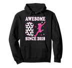 8 Year Old Awesome Since 2018 Birthday Hoodie - Streetwear Style Unisex
