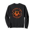 Its Fall Lets Ball Soccer Pumpkin Sweatshirt - Custom Art Print Unisex