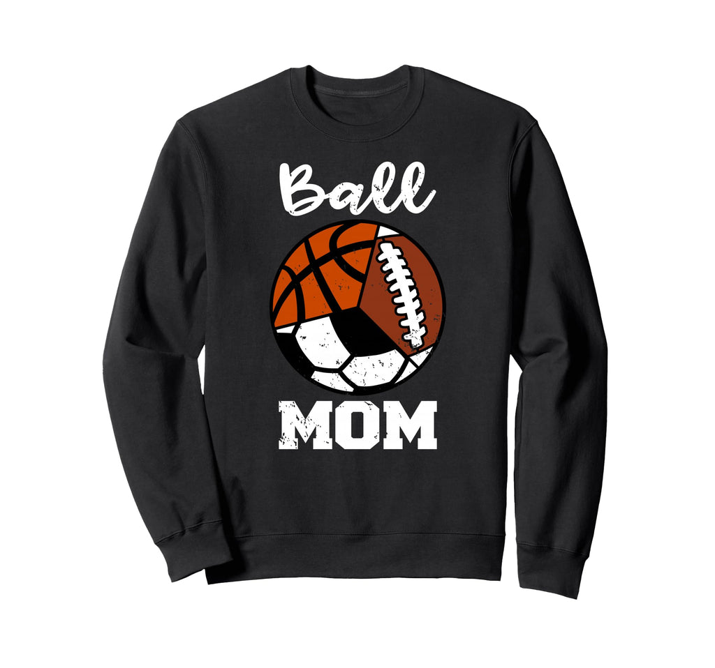 Ball Mom Funny Football Basketball Sweatshirt - Fun Novelty Design Unisex