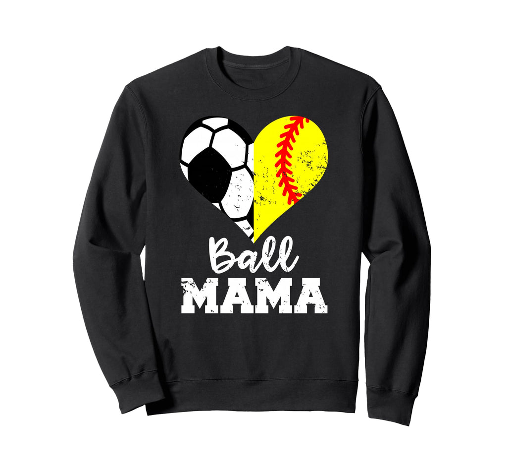 Ball Mama Funny Soccer Softball Mama Sweatshirt - Fun Novelty Design Unisex