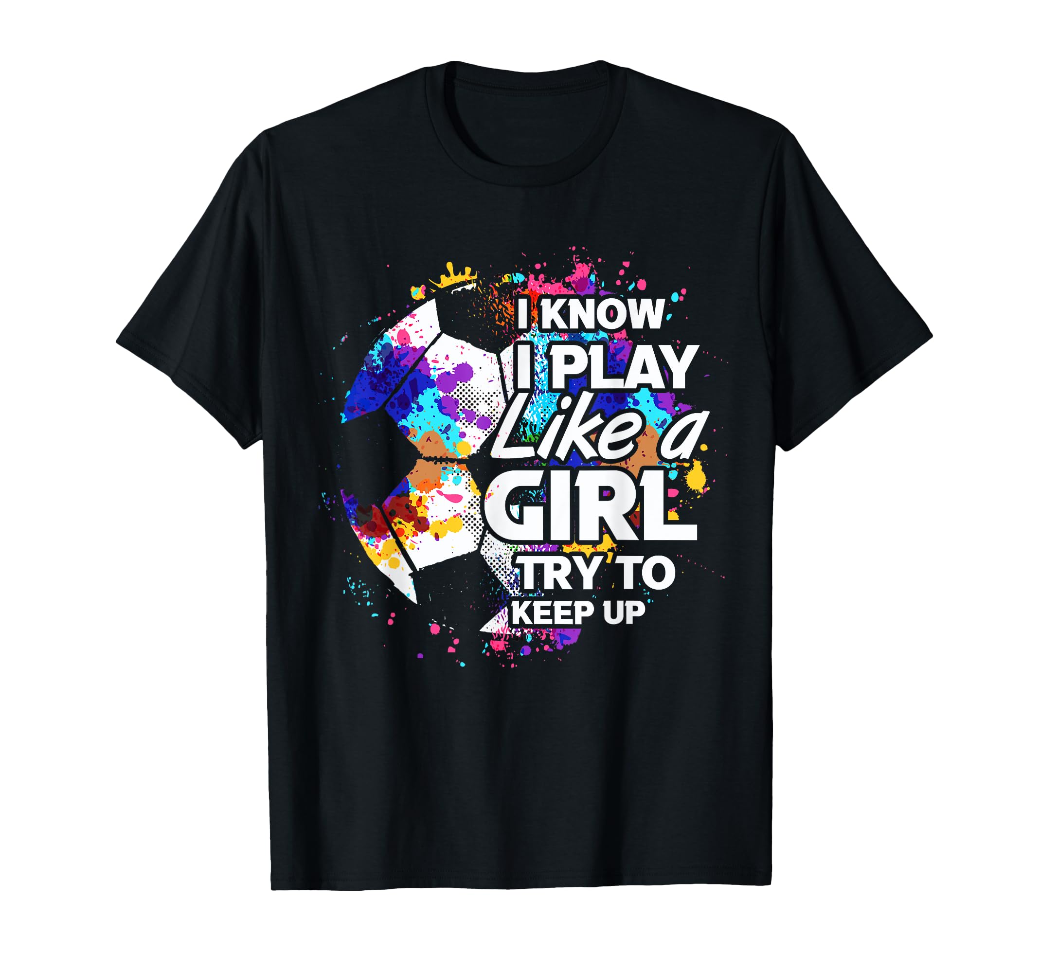 Play Like Empowering Soccer Female T-Shirt - Unique Graphic for Adults