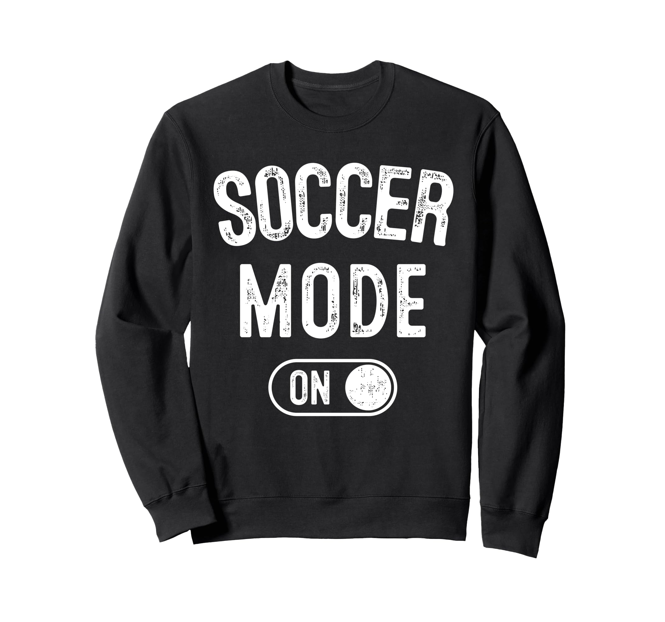 Soccer Mode Funny Striker Gift Sweatshirt - Unique Graphic Men Women