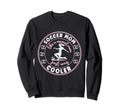 Soccer Mom Soccer Player Soccer Sweatshirt - Unique Graphic for Adults
