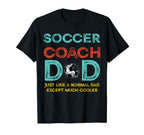 Soccer Coach Dad Fathers Day Soccer T-Shirt - Novelty Apparel for Adults