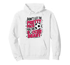 Dont Let Pretty Face Fool You Soccer Hoodie - Minimalist Print for Adults