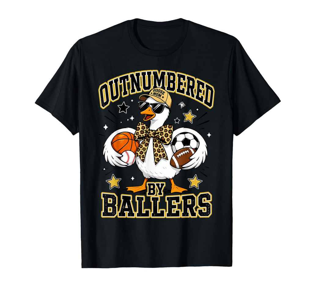 Outnumbered Ballers Goose Mom Funny T-Shirt - Novelty Apparel Men Women