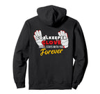 Goalkeeper Glove Stay You Soccer Player Hoodie - Aesthetic Graphic Unisex