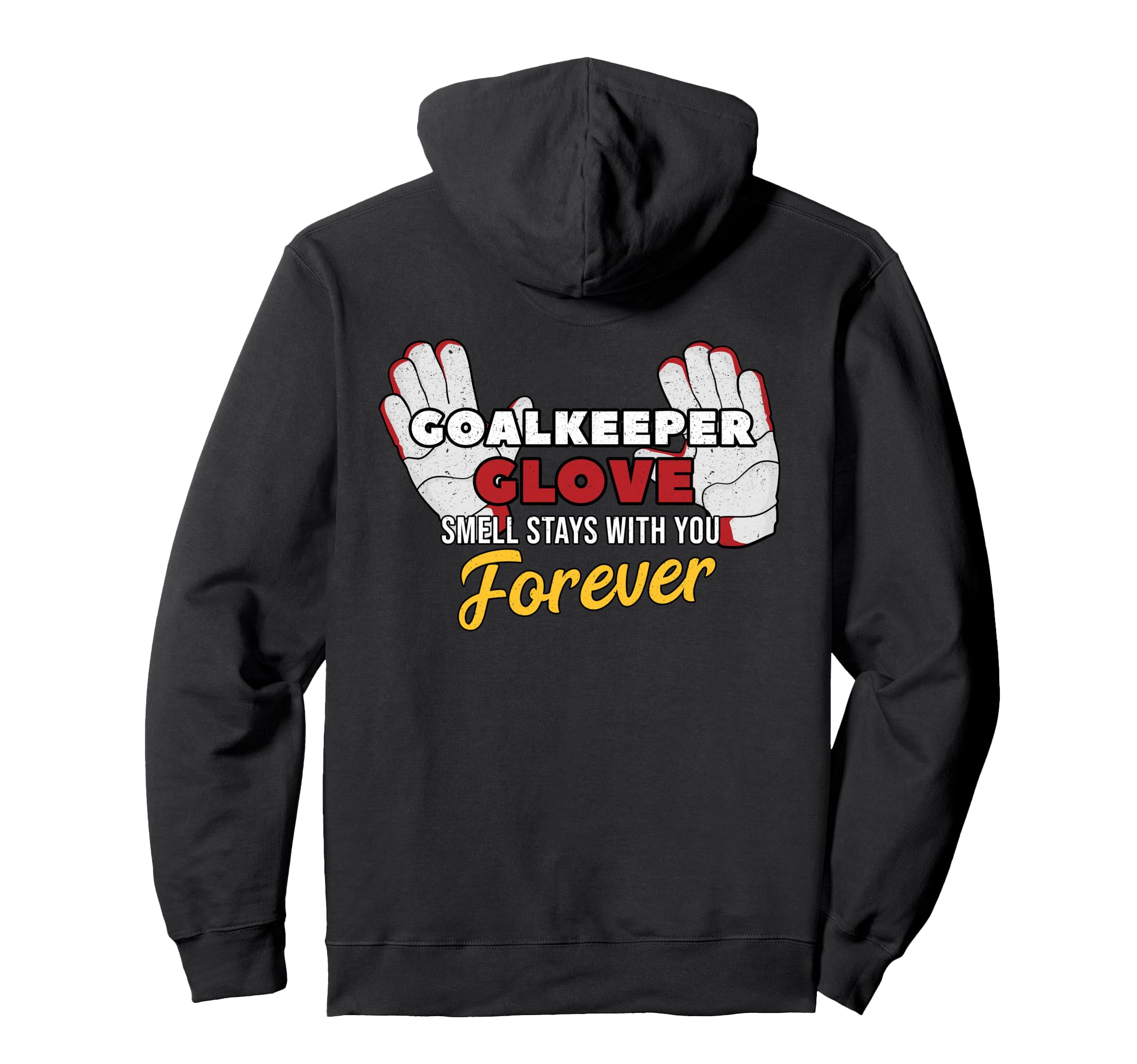Goalkeeper Glove Stay You Soccer Player Hoodie - Aesthetic Graphic Unisex