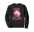 Goal Getter Soccer Football Futbal Sweatshirt - Fun Novelty Design Unisex