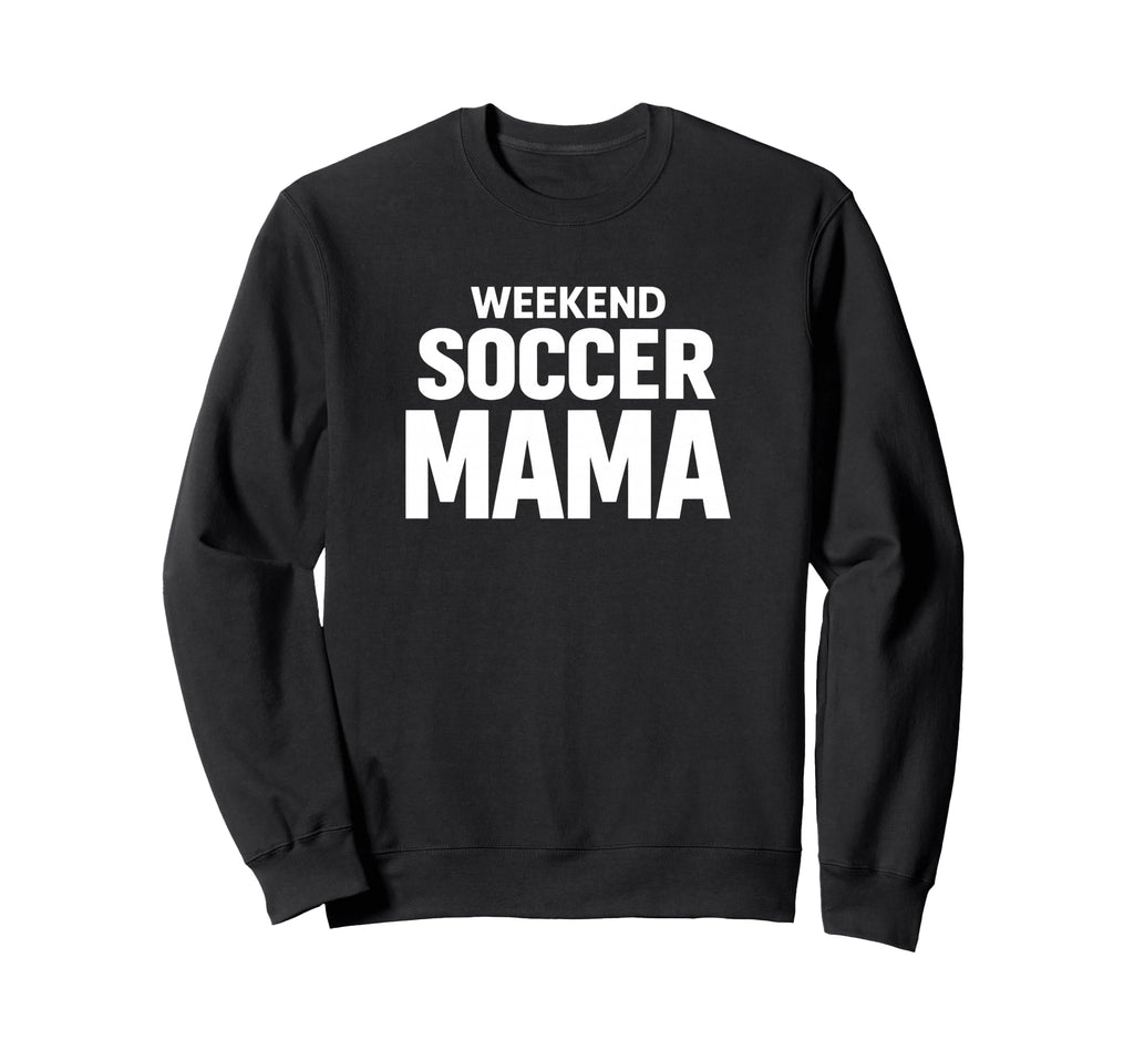 Weekend Soccer Mama Game Day Sweatshirt - Casual Everyday Wear Unisex