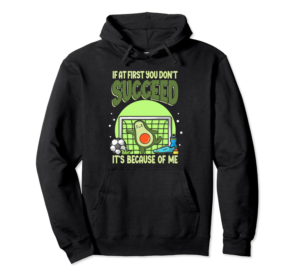 Soccer Player If First You Dont Hoodie - Aesthetic Graphic Men Women