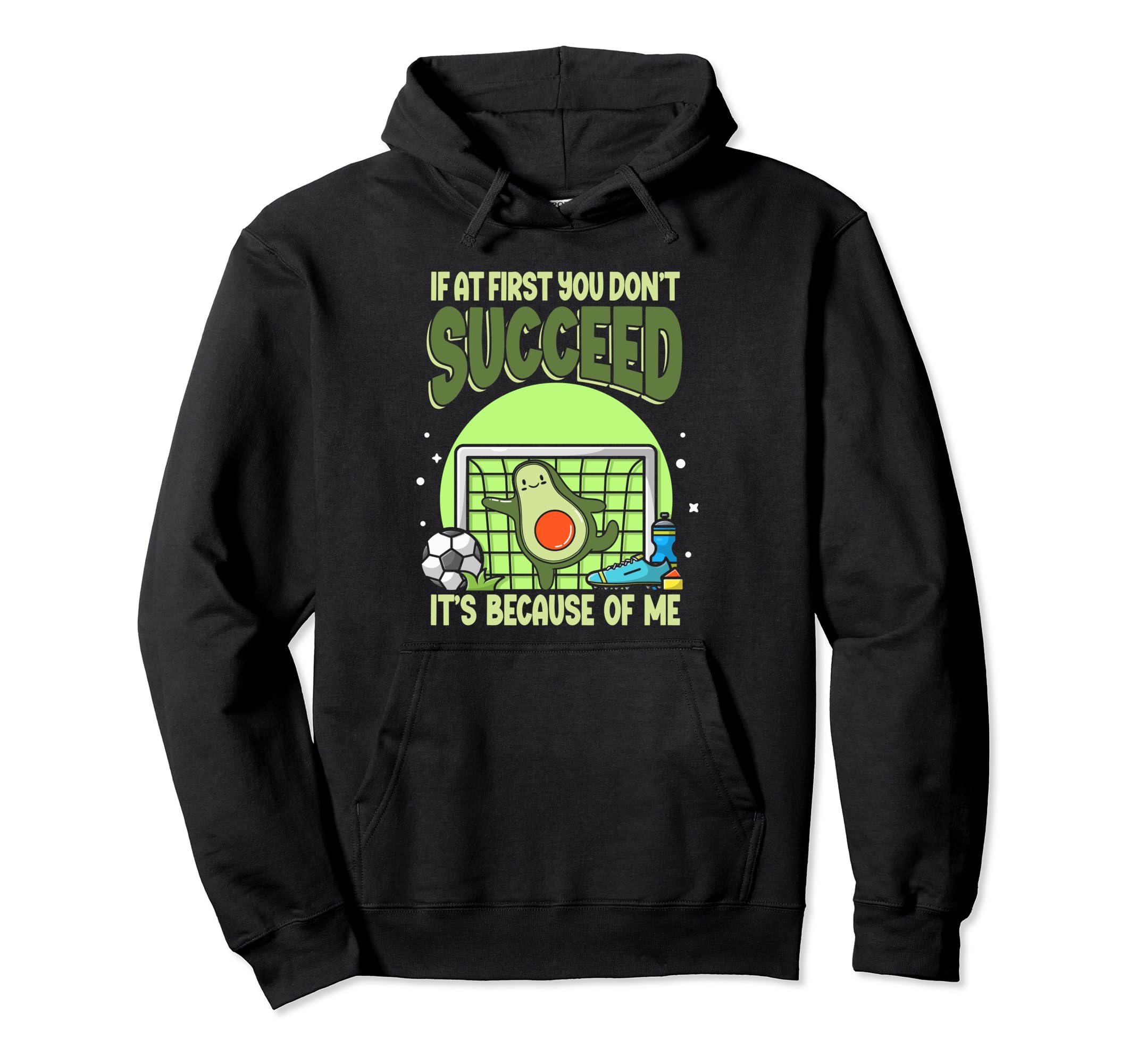 Soccer Player If First You Dont Hoodie - Aesthetic Graphic Men Women
